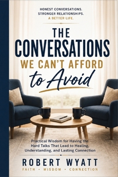 Paperback The Conversations We Can't Afford To Avoid Book