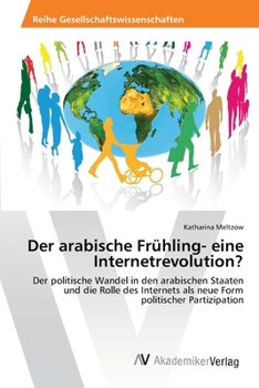 Paperback Der arabische Frühling- eine Internetrevolution? [German] Book