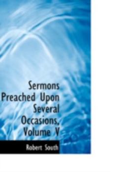Paperback Sermons Preached Upon Several Occasions, Volume V Book