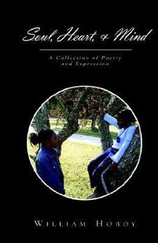 Paperback Soul, Heart, & Mind: a Collection of Poetry and Expression Book