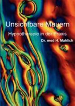 Paperback Unsichtbare Mauern: Hypnotherapie in der Praxis [German] Book