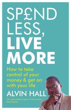 Paperback Spend Less, Live More. Alvin Hall Book