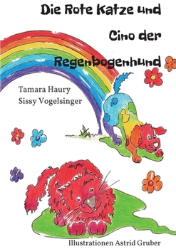 Paperback Die rote Katze und Cino der Regenbogenhund [German] Book