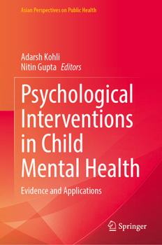 Psychological Interventions in Child Mental Health: Evidence and Applications (Asian Perspectives on Public Health)
