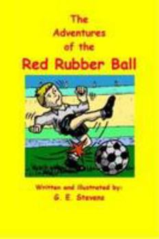The Adventures of the Red Rubber Ball (Pt. 1)