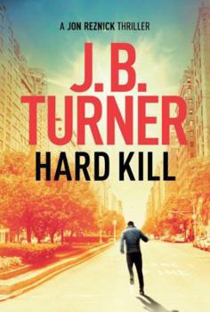 Hard Kill - Book #2 of the Jon Reznick