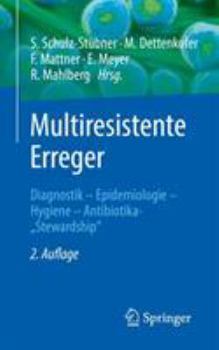Paperback Multiresistente Erreger: Diagnostik - Epidemiologie - Hygiene - Antibiotika-"Stewardship [German] Book