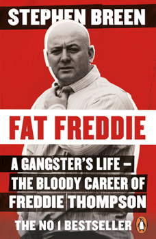 Paperback Fat Freddie: A Gangster's Life - The Bloody Career of Freddie Thompson Book