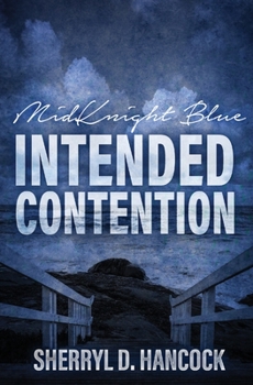 Intended Contention - Book #16 of the MidKnight Blue