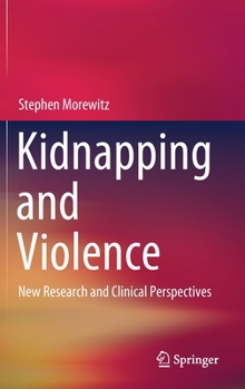 Hardcover Kidnapping and Violence: New Research and Clinical Perspectives Book