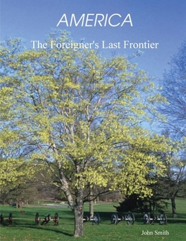 America, The Foreigner's Last Frontier