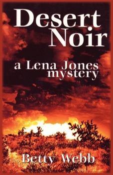 Paperback Desert Noir: A Lena Jones Mystery Book