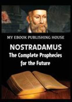 Paperback Nostradamus - The Complete Prophecies for the Future Book