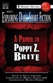 Exploring Dark Short Fiction #8 : A Primer to Poppy Z. Brite