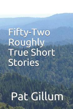 Paperback Fifty-Two Roughly True Short Stories Book