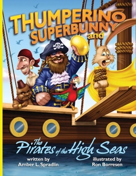 Paperback Thumperino Superbunny and the Pirates of the High Seas Book