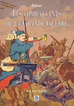 Paperback Combattants de la Grande Guerre (Les) [French] Book