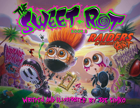 Hardcover The Sweet Rot, Book 2: Raiders of the Lost Art Book