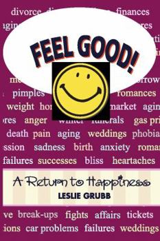 Paperback Feel Good! A Return to Happiness Book