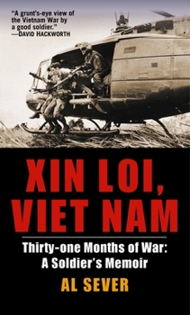 Mass Market Paperback Xin Loi, Viet Nam: Thirty-One Months of War: A Soldier's Memoir Book