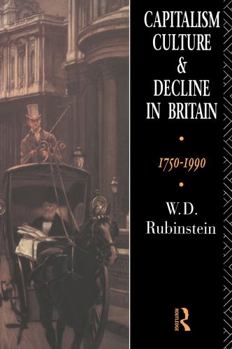 Paperback Capitalism, Culture and Decline in Britain: 1750 -1990 Book
