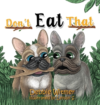 Hardcover Don't Eat That!: An Absolutely True Story of Buzz Book