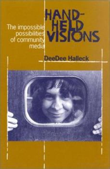 Paperback Hand-Held Visions: The Uses of Community Media Book