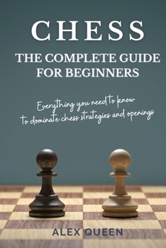 Paperback Chess: Everything you need to know to dominate chess strategies and openings Book