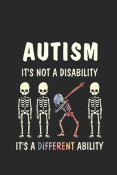 Autism Awareness It's Not A Disability Ability Journal / Notebook / Xmas Gift: Autism Awareness Dabbing Gift - 6x9 - 120 pages - White Lined Paper