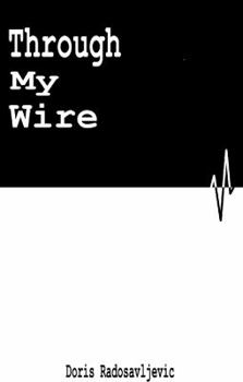 Paperback Through my Wire Book