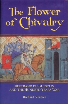 Paperback Flower of Chivalry: Bertrand Du Guesclin and the Hundred Years War Book