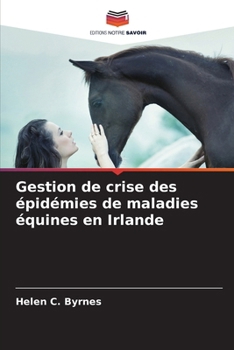 Gestion de crise des épidémies de maladies équines en Irlande (French Edition)