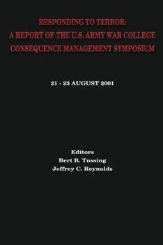 Paperback Responding to Terror: A Report of the U.S. Army War College Consequence Management Symposium Book