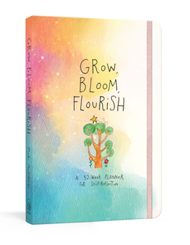 Diary Grow, Bloom, Flourish: A 52-Week Planner for Self-Reflection Book