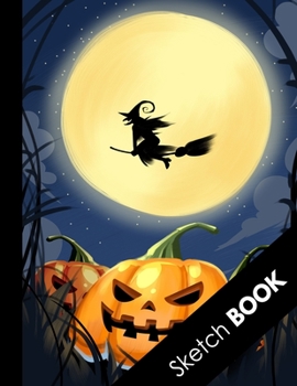 Paperback Sketch Book: Novelty Halloween Gifts: Sketchbook With Blank Paper For Sketching Drawing Writing and Doodling, Spooky Midnight Full Book