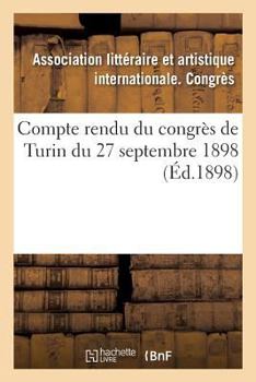 Paperback Compte Rendu Du Congrès de Turin Du 27 Septembre 1898 [French] Book