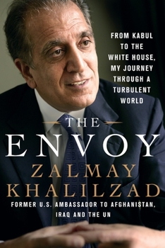 Paperback The Envoy: From Kabul to the White House, My Journey Through a Turbulent World Book