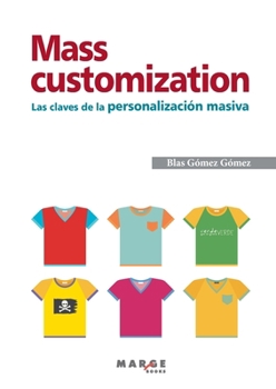 Paperback Mass customization. Las claves de la personalización masiva [Spanish] Book