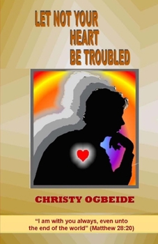 Paperback Let Not Your Heart Be Troubled Book