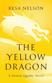 Paperback The Yellow Dragon: A Demon Queller novel Book