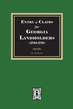 Paperback Entry of Claims for Georgia Landholders, 1733-1755 Book