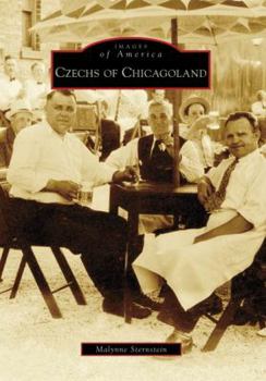 Czechs of Chicagoland - Book  of the Images of America: Illinois