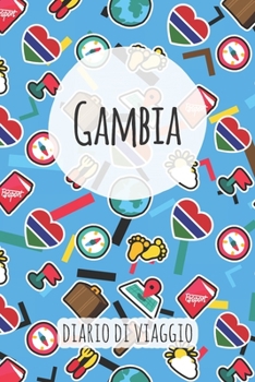Gambia Diario di Viaggio: Pianificatore di viaggio I Pianificatore di viaggio su strada I Diario a griglia a punti I taccuino I Diario tascabile I Regalo per Backpacker (Italian Edition)
