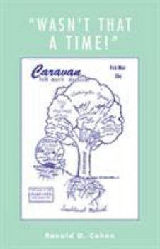 Paperback 'Wasn't That a Time!': Firsthand Accounts of the Folk Music Revival Book