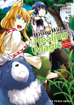 The Wrong Way to Use Healing Magic Volume 3: The Manga Companion - Book #3 of the Wrong Way to Use Healing Magic (Manga)