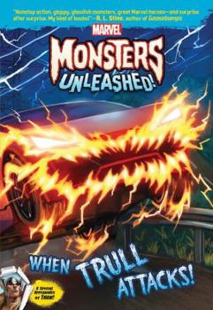 Paperback Marvel Monsters Unleashed: When Trull Attacks! Book