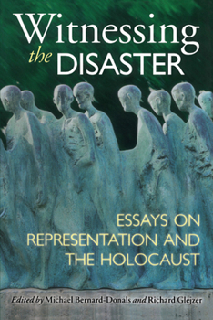 Paperback Witnessing the Disaster: Essays on Representation and the Holocaust Book