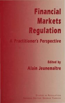 Hardcover Financial Markets Regulation: A Practitioner's Perspective Book