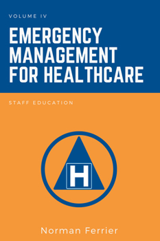 Paperback Emergency Management for Healthcare: Staff Education Book