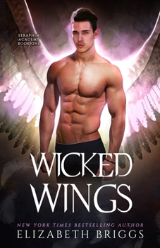 Wicked Wings - Book #1 of the Seraphim Academy